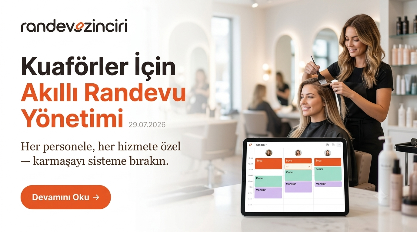 Kuaförler ve Güzellik Salonları İçin Online Randevu Sistemi Rehberi